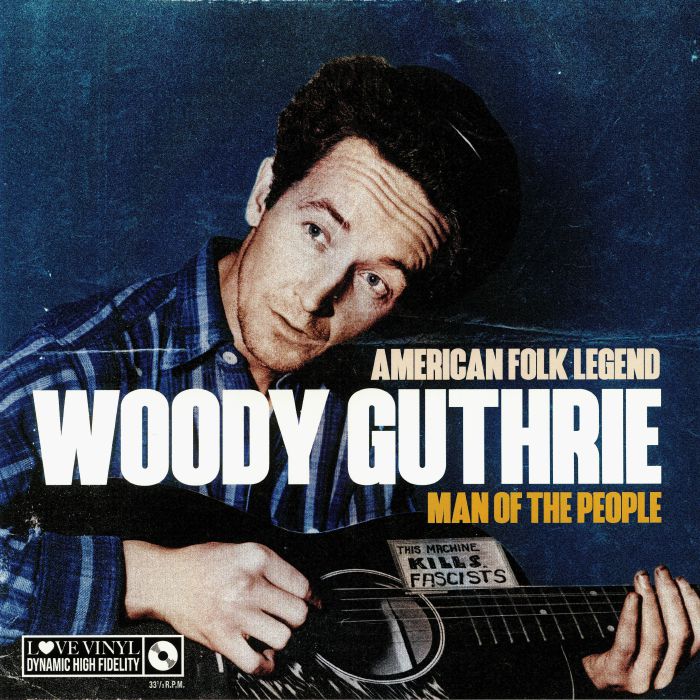 Woody Guthrie Man Of The People: American Folk Legend