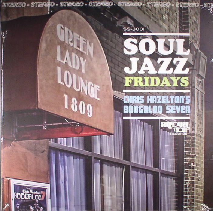 Chris Hazeltons Boogaloo 7 Soul Jazz Fridays