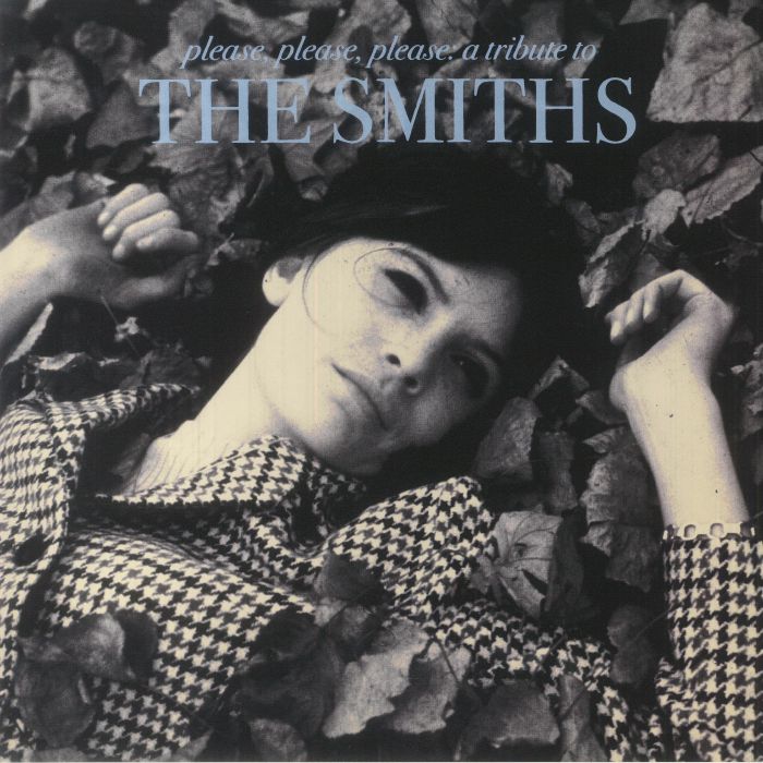 Various Artists Please Please Please: A Tribute To The Smiths