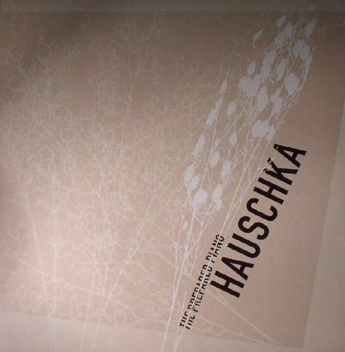 Hauschka The Prepared Piano: 10th Anniversary Edition