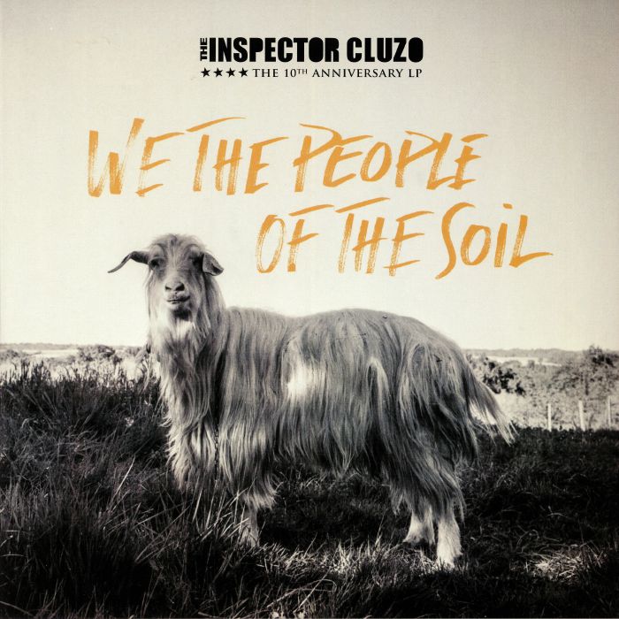 The Inspector Cluzo We The People Of The Soil (10th Anniversary)