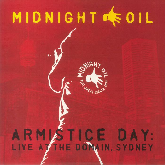 Midnight Oil Armistice Day: Live At The Domain Sydney