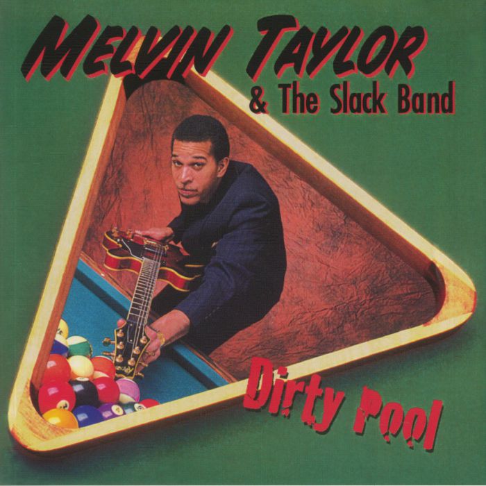 Melvin Taylor and The Slack Band Dirty Pool