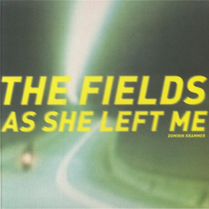 Dominik Krammer The Fields As She Left Me