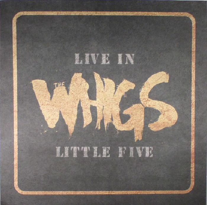 The Whigs Live In Little Five