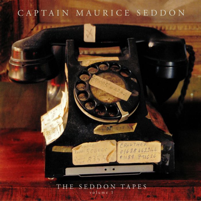 Captain Maurice Seddon The Seddon Tapes Volume 1