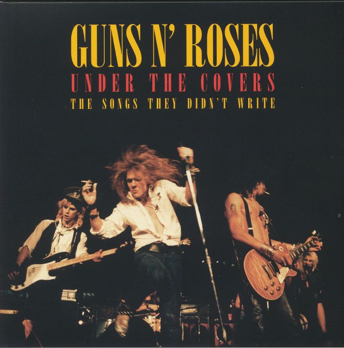 Guns N Roses Under The Covers: The Songs They Didnt Write