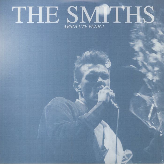 The Smiths Absolute Panic: Recorded Live At Irvine Meadows California 28 August 1986