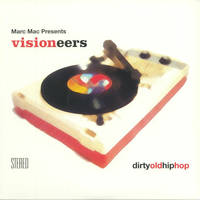 Marc Mac | Visioneers Dirty Old Hip Hop (reissue)