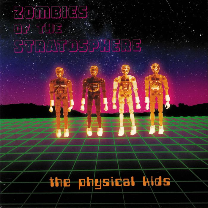 Zombies Of The Stratosphere The Physical Kids