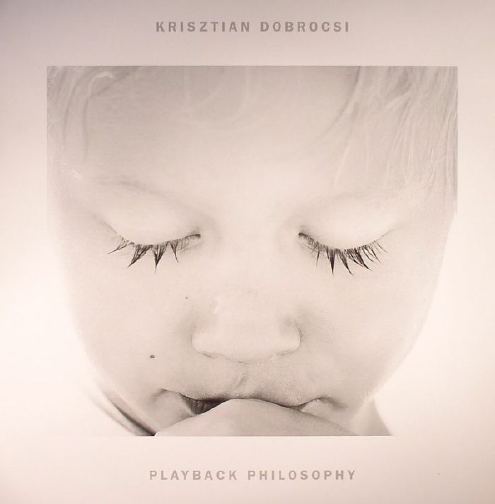 Krisztian Dobrocsi Playback Philosophy