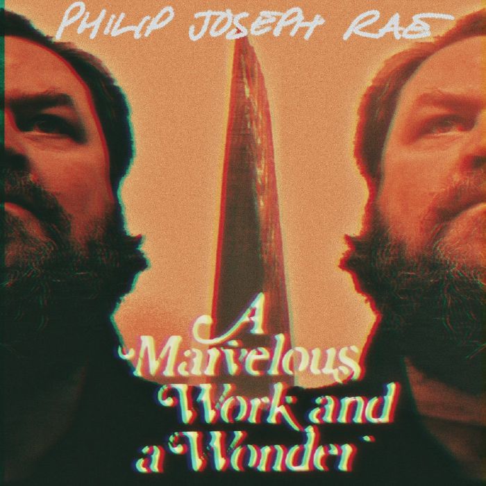 Philip Joseph Rae A Marvellous Work and A Wonder