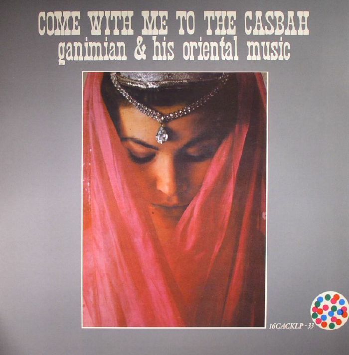 Ganimian and His Oriental Music Come With Me To The Casbah