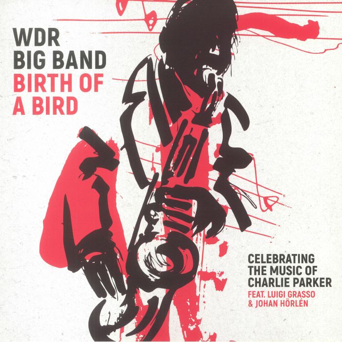 Wdr Big Band | Luigi Grasso and Johan Horlen Birth Of A Bird