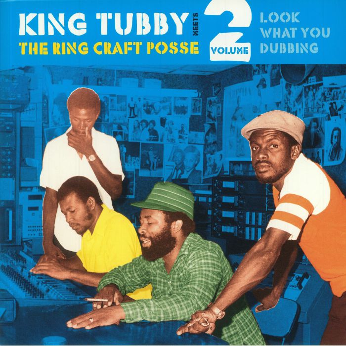 King Tubby | The Ring Craft Posse Look What You Dubbing Volume 2