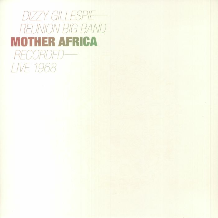 Dizzy Gillespie Reunion Band Mother Africa: Recorded Live 1968