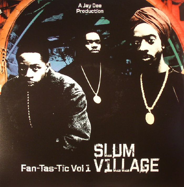 Slum Village Fantastic Vol 1 (reissue)