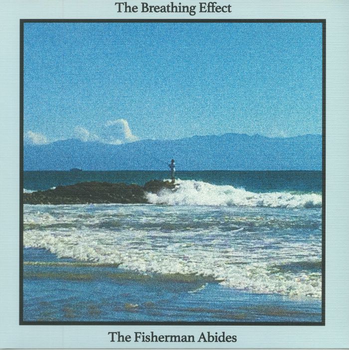The Breathing Effect The Fisherman Abides