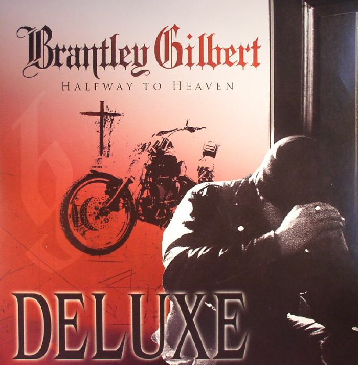 Brantley Gilbert Halfway To Heaven Deluxe