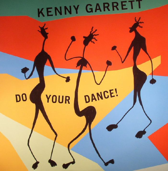 Kenny Garrett Do Your Dance!