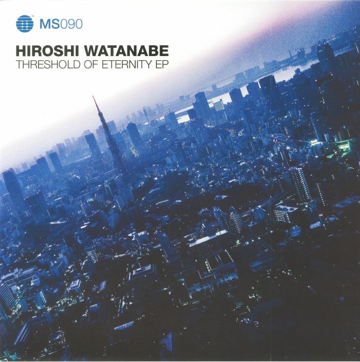 Hiroshi Watanabe Threshold Of Eternity EP