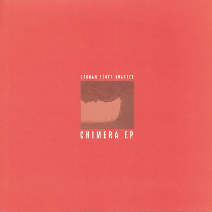 Gokhan Surer Quartet Chimera EP
