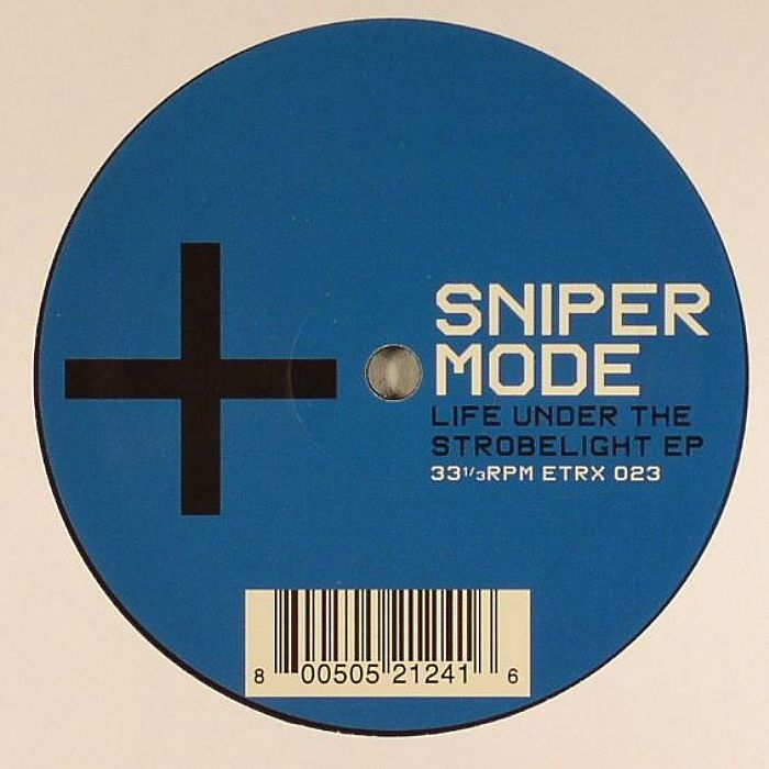 Sniper Mode Life Under The Strobelight EP