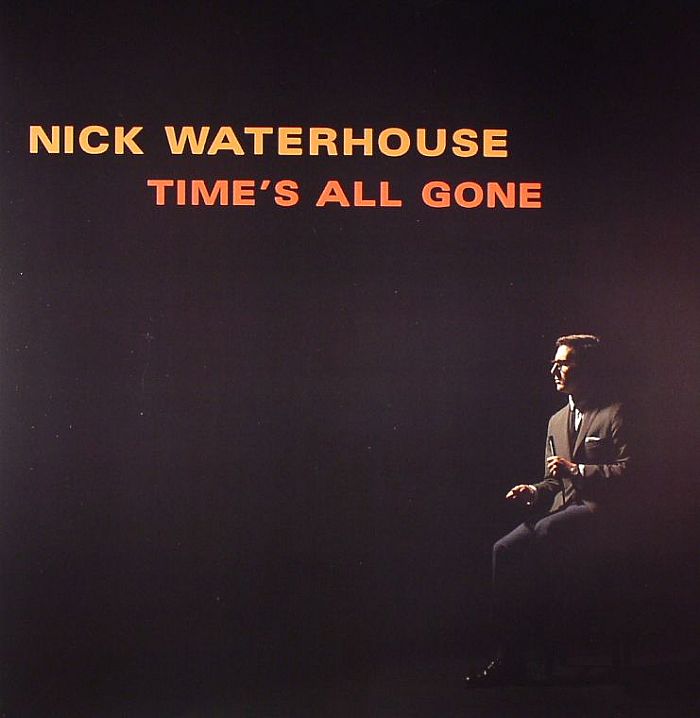 Nick Waterhouse Times All Gone