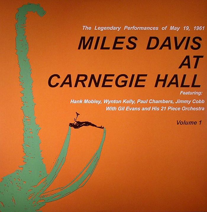 Miles Davis Miles Davis At The Carnegie Hall Vol 1: The Legendary Performances Of May 19 1961 (reissue)