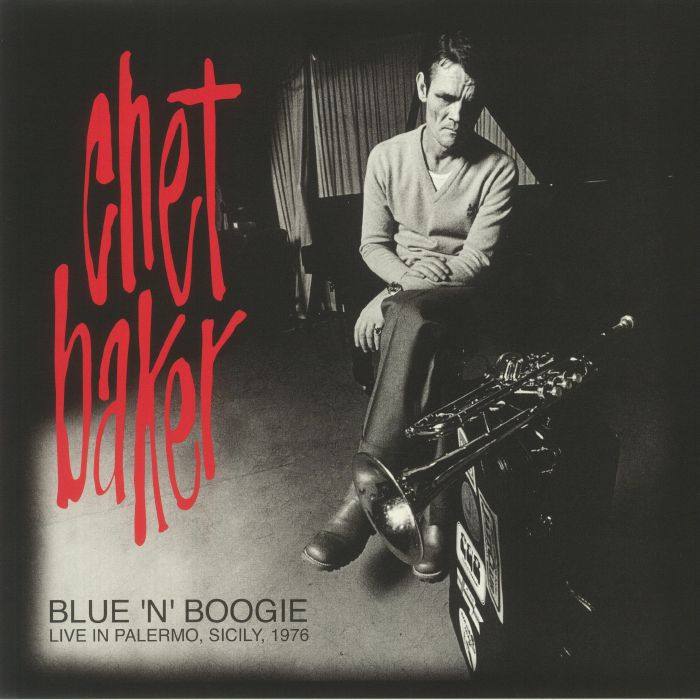 Chet Baker Blue N Boogie: Live In Palermo Sicily 1976