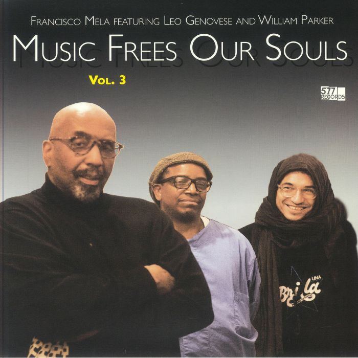 Francisco Mela | Leo Genovese | William Parker Music Frees Our Souls Vol 3