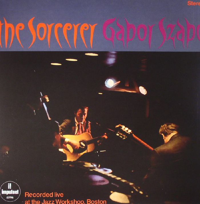 Gabor Szabo The Sorcerer: Recorded Live At The Jazz Workshop Boston