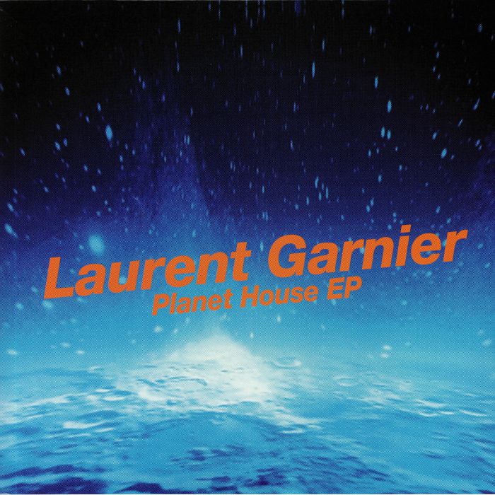 Laurent Garnier Planet House EP