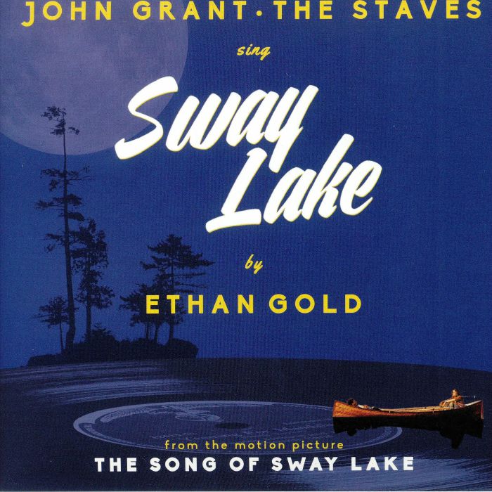 Ethan Gold | John Grant | The Staves Sway Lake