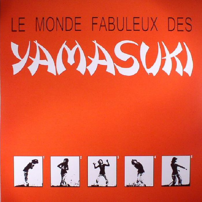 Yamasuki Le Monde Fabuleux Des Yamasuki (reissue)