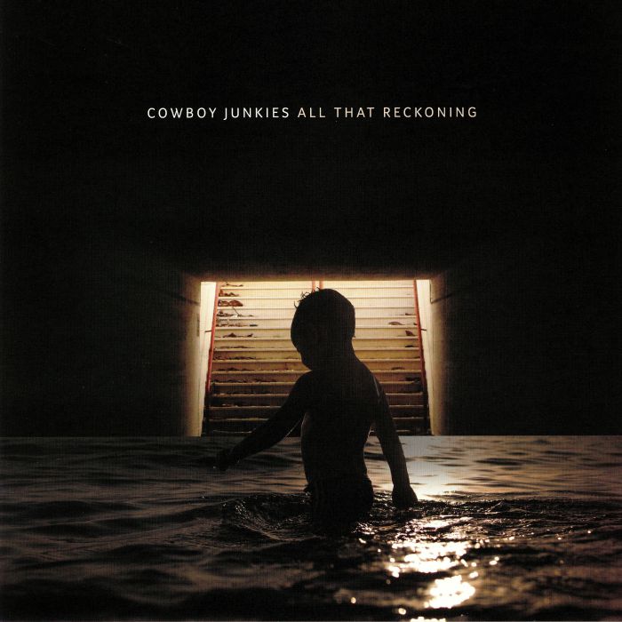 Cowboy Junkies – All That Reckoning vinyl cover