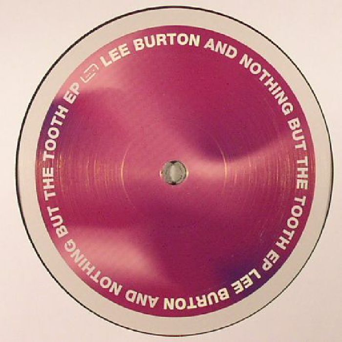 Lee Burton And Nothing But The Tooth EP