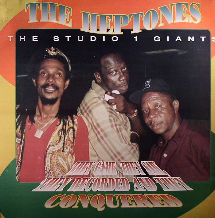 The Heptones They Came They Saw They Recorded and They Conquered