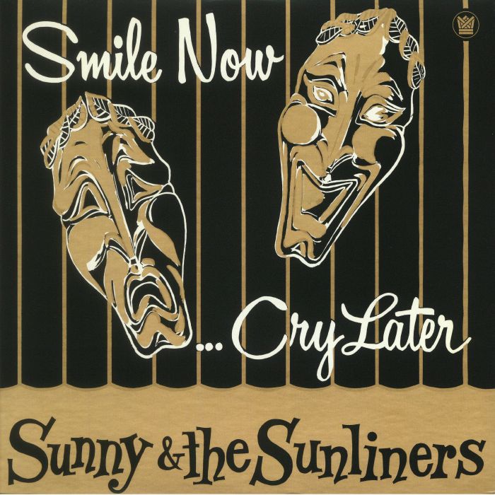 Sunny and The Sunliners Smile Now Cry Later (remastered)