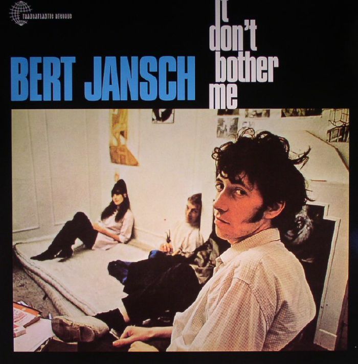 Bert Jansch It Dont Bother Me