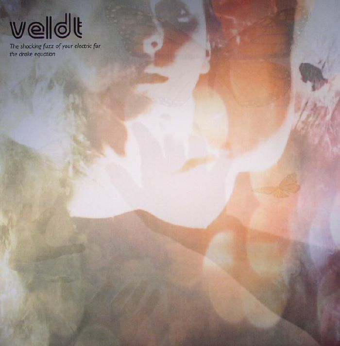 Veldt The Shocking Fuzz Of Your Electric Fur The Drake Equation