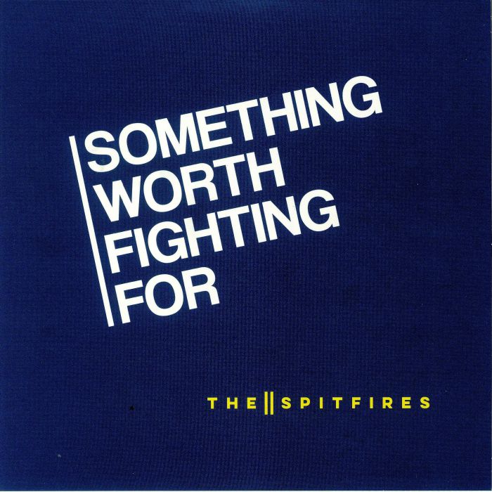 The Spitfires Something Worth Fighting For