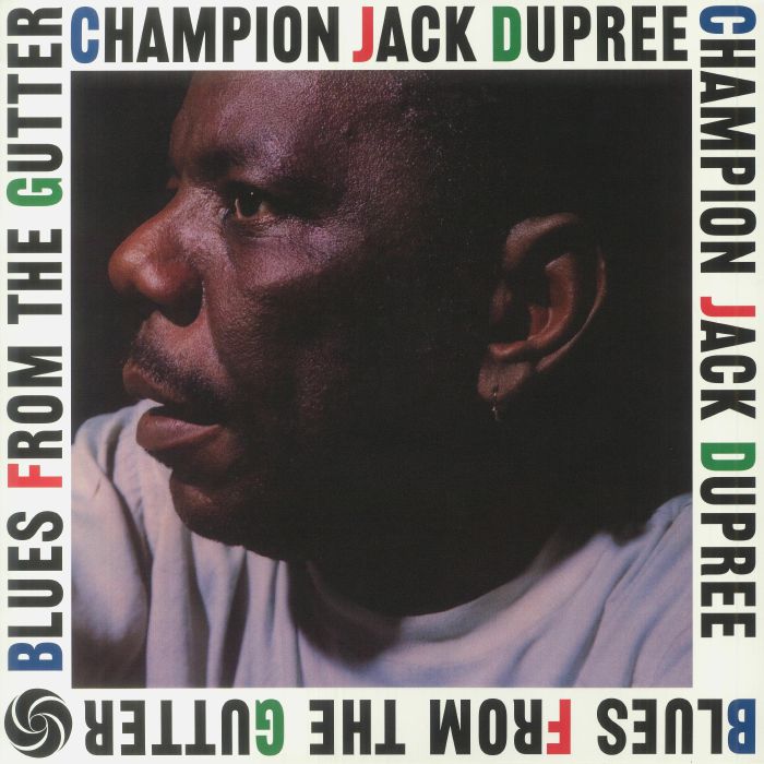Champion Jack Dupree Blues From The Gutter
