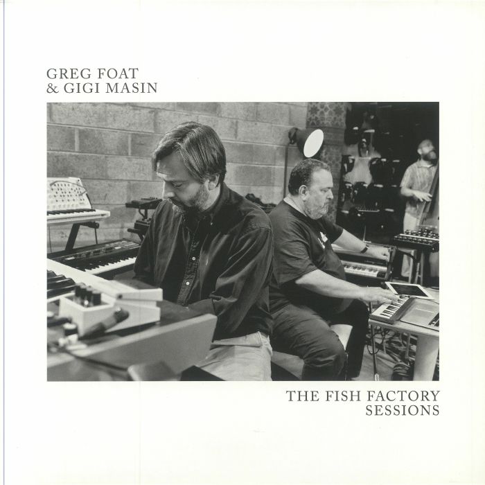 Greg Foat | Gigi Masin The Fish Factory Sessions (Record Store Day RSD 2024)