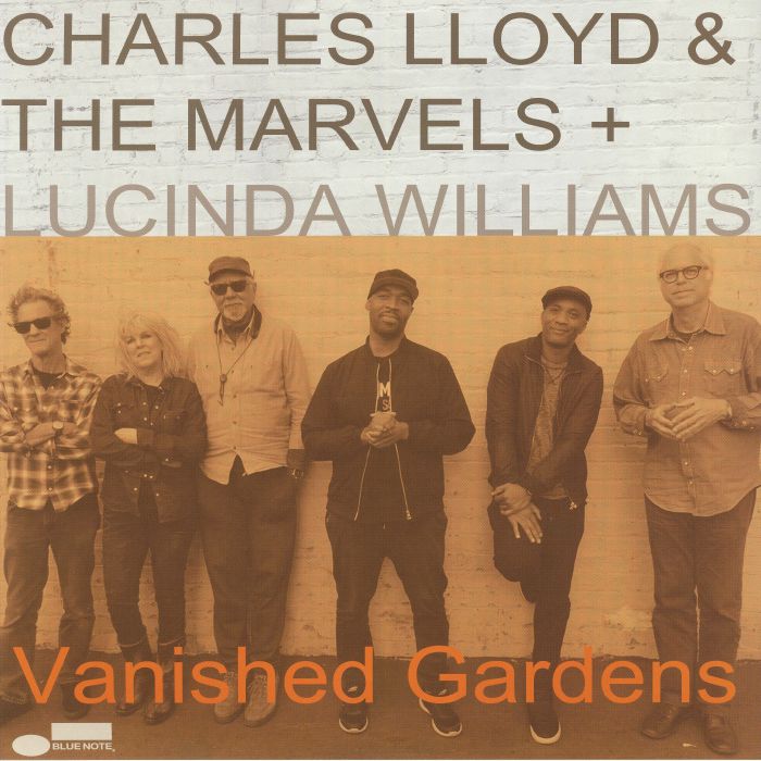 Charles Lloyd and The Marvels | Lucinda Williams Vanished Gardens