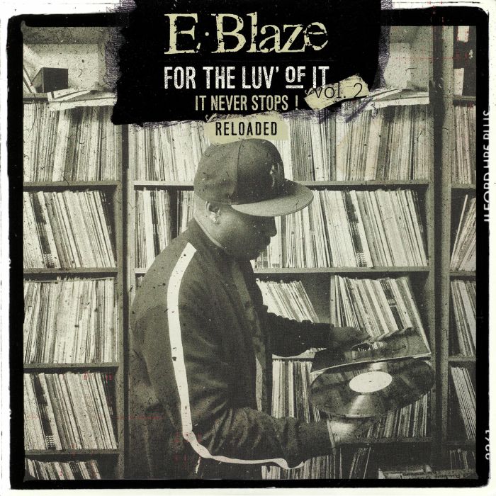 E Blaze For The Luv Of It Vol 2: Reloaded