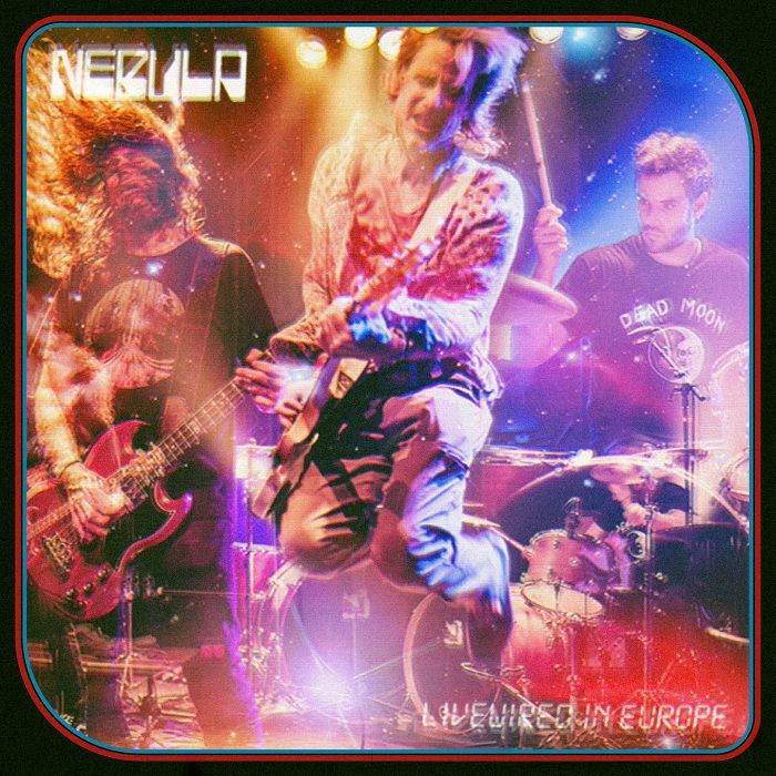 Nebula – Livewired In Europe vinyl cover