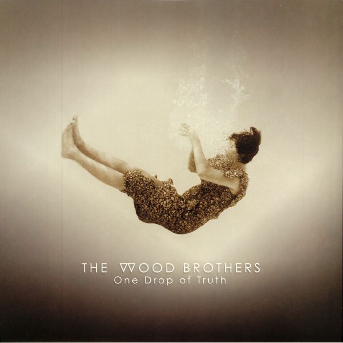 The Wood Brothers One Drop Of Truth