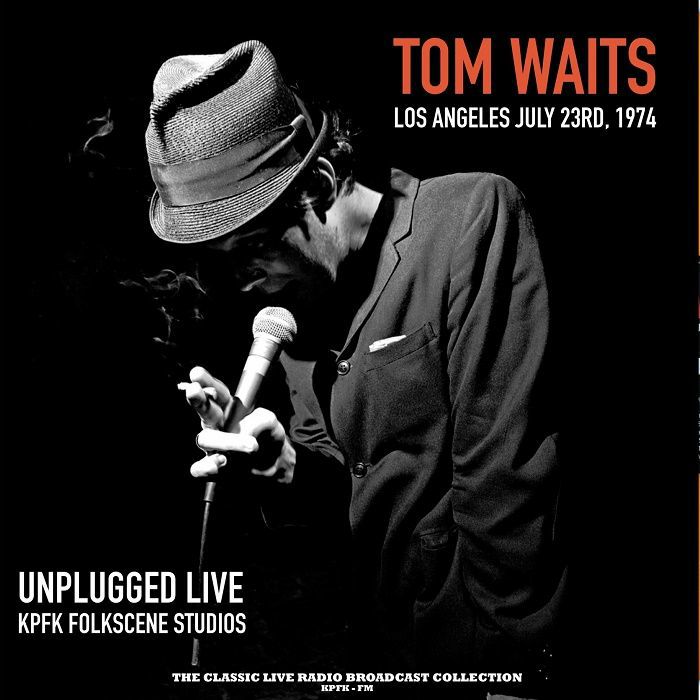 Tom Waits – Unplugged Live At Folkscene Studios Los Angeles July 23rd 1974 vinyl cover