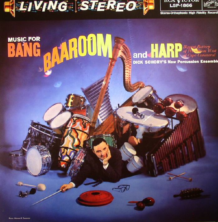 Dick Schorys New Percussion Ensemble Music For Bang Baaroom and Harp: Biggest Battery Of Percussion West Of Cape Canaversal